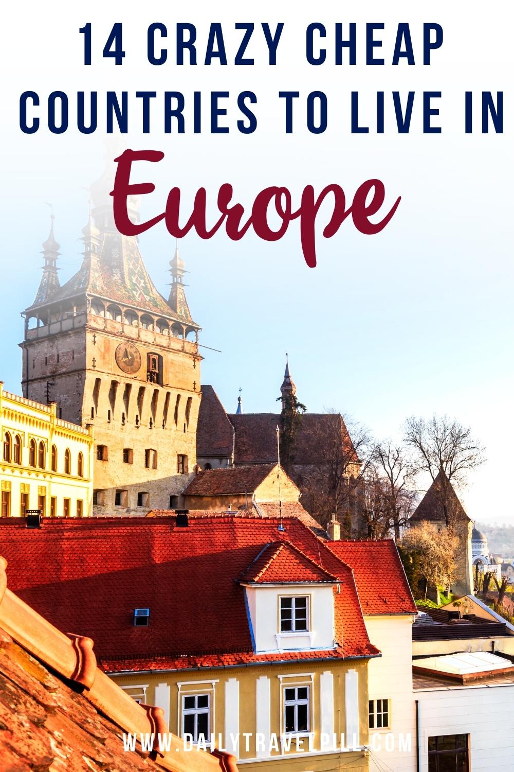 cheap countries to live in Europe, affordable countries to live in europe, cheapest countries in Europe for expats