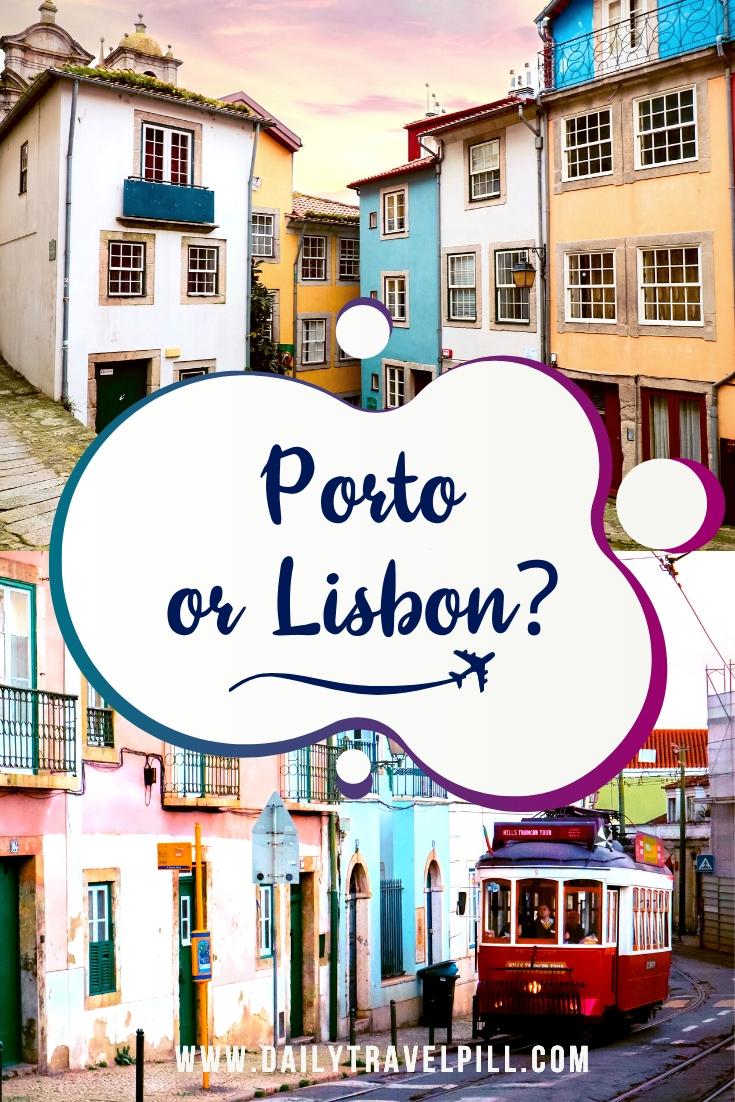 Porto or Lisbon - which one to choose